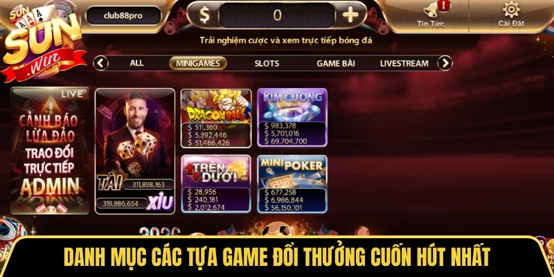 Danh mục các tựa game đổi thưởng cuốn hút nhất