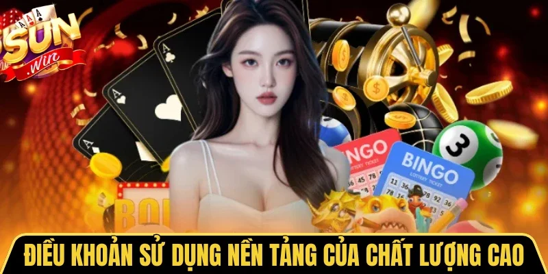 Điều khoản sử dụng nền tảng của chất lượng cao