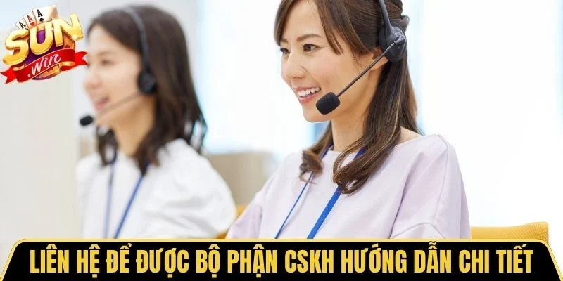 Liên Hệ Sunwin 3 Sunwin Liên hệ để được bộ phận CSKH hướng dẫn chi tiết