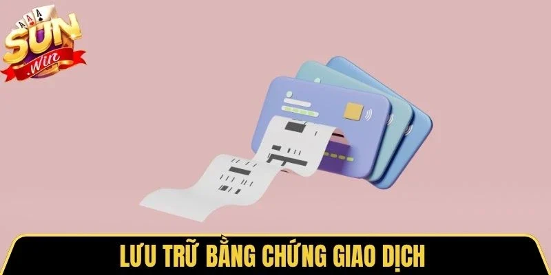 Nạp Tiền Sunwin 4 Sunwin Lưu trữ bằng chứng giao dịch