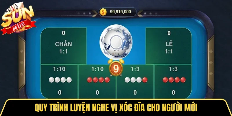  Quy trình luyện nghe vị Xóc đĩa cho người mới